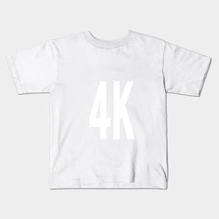 4K Kids T-Shirt